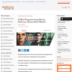 21 Best Programming Movies Software Testers Must Watch!