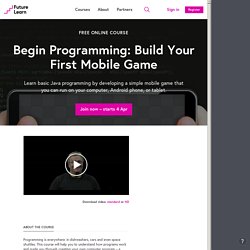 Begin Programming: Build Your First Mobile Game - University of Reading