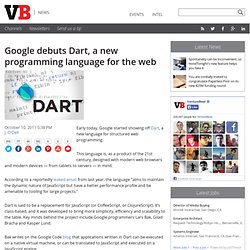 Google debuts Dart, a new programming language for the web