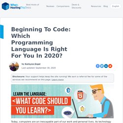 Beginning To Code: Which Programming Language Is Right For You In 2020? at WhoIsHostingThis.com