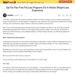 Opt For Pain Free Fat Loss Programs For A Holistic Weight Loss Experience