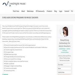 5 Free Audio Editing Programs for Music Teachers