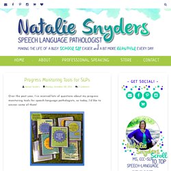Progress Monitoring Tools for SLPs - Natalie Snyders, SLP