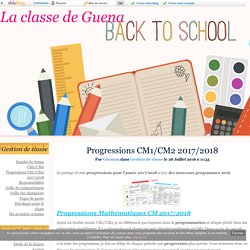 Progressions CM1/CM2 2017/2018 - La classe de Guena