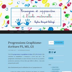 Progressions Graphisme-écriture PS, MS, GS