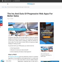 The Ins And Outs Of Progressive Web Apps For Better Sales