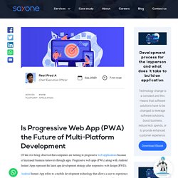 Is Progressive Web App (PWA) the Future of Multi-Platform Development