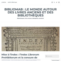 Mise à l’index : l’Index Librorum Prohibitorum et la censure de l’Eglise catholique