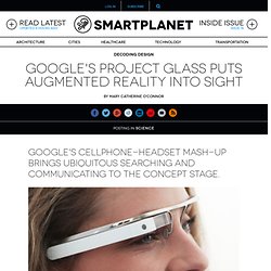 Google’s Project Glass puts augmented reality into sight