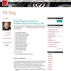 Project Based Learning vs. Problem Based Learning vs. XBL