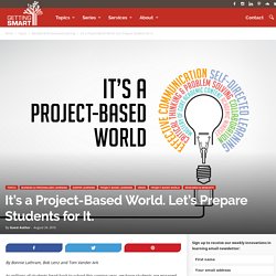 It's a Project-Based World. Let's Prepare Students for It