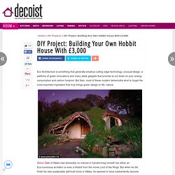 DIY Project: Building Your Own Hobbit House With £3,000