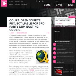 Court: Open Source Project Liable For 3rd Party DRM-Busting Coding