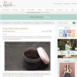 Project DIY: Coffee Exfoliant / Ruche Blog