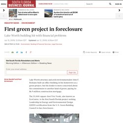First green project in foreclosure - South Florida Business Jour