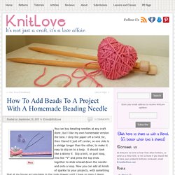 How To Add Beads To A Project With A Homemade Beading Needle