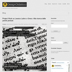 Project Work su Lessico Latino o Greco: Alla ricerca delle parole perdute