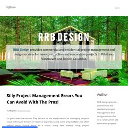 Silly Project Management Errors You Can Avoid With The Pros!