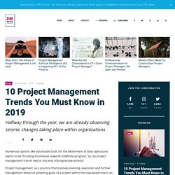 10 Project Management Trends You Must Know in 2019 - Project Manager News