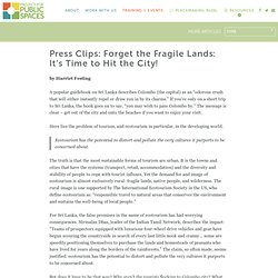 Press Clips: Forget the Fragile Lands: It’s Time to Hit the City!