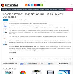 Google’s Project Glass Not As Full-On As Preview Suggested