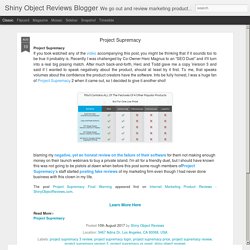 Shiny Object Reviews Blogger: Project Supremacy