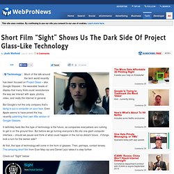 Short Film "Sight" Shows Us The Dark Side Of Project Glass-Like Technology