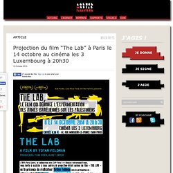 Projection du film “The Lab” à Paris le 14 octobre au cinéma les 3 Luxembourg à 20h30