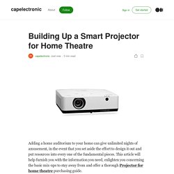 Building Up a Smart Projector for Home Theatre