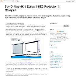 Find out the new collection of Projector screen Malaysia and NEC projector at discounted price.