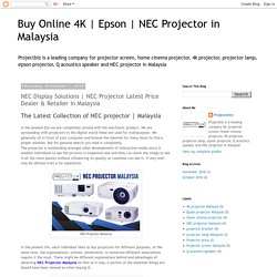 NEC Projector Latest Price Dealer & Retailer in Malaysia