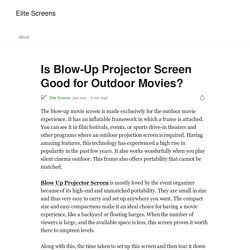 Is Blow Up Projector Screen Good for Outdoor Movies?