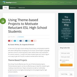 Using Theme-based Projects to Motivate Reluctant ESL High School Students