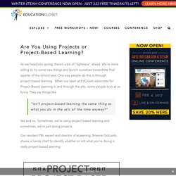 Are You Using Projects or Project-Based Learning?