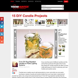 15 DIY Candle Projects - From DIY Bug-Repellant Candles to Poetic Lighting Systems