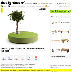 offecct: green projects at stockholm furniture fair 2011