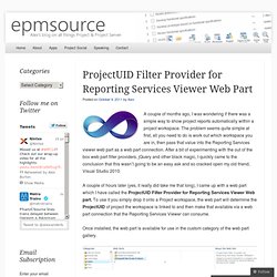 ProjectUID Filter Provider for Reporting Services Viewer Web Part