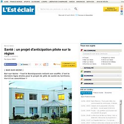 Santé : un projet d'anticipation pilote sur la région - Bar-sur-Seine