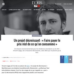 Un projet décroissant : « Faire payer le prix réel de ce qu’on consomme »