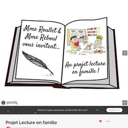 Projet Lecture en famille Mme Reboul/ Roullet