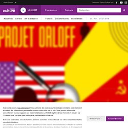 Fiction radio : "Projet Orloff" une passionnante série d'espionnage en 11 épisodes