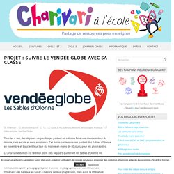 Projet : Suivre le Vendée Globe avec sa classe – Charivari à l'école