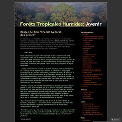 Projet de film « C’était la forêt des pluies  « Forêts Tropicales Humides Le Film