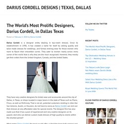 The World’s Most Prolific Designers, Darius Cordell, in Dallas Texas