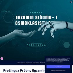ProLingua Próbny Egzamin Siódmo- i Ósmoklasisty 2021 by Agnieszka Dacka on Genially
