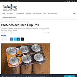 ProMach acquires Grip-Pak