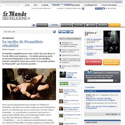 Le mythe de Prométhée réhabilité