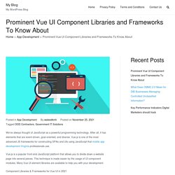 Prominent Vue UI Component Libraries and Frameworks To Know About