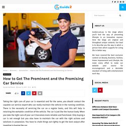 How to Get The Prominent and the Promising Car Service
