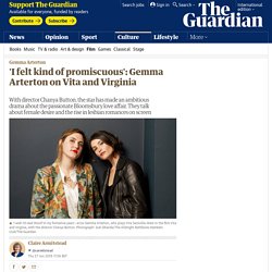 'I felt kind of promiscuous': Gemma Arterton on Vita and Virginia